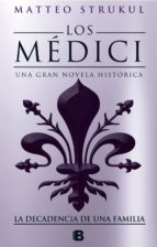 LOS MEDICI. LA DECADENCIA DE UNA FAMILIA (LOS MÉDICI 4) LOS MEDICI. LA DECADENCIA DE UNA FAMILIA (LOS MÉDICI 4)