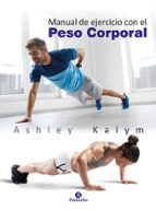 MANUAL DE EJERCICIO CON EL PESO CORPORAL MANUAL DE EJERCICIO CON EL PESO CORPORAL