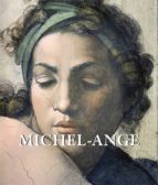 MICHEL-ANGE MICHEL-ANGE
