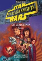 STAR WARS. YOUNG JEDI KNIGHTS 3. DIE VERLORENEN STAR WARS. YOUNG JEDI KNIGHTS 3. DIE VERLORENEN