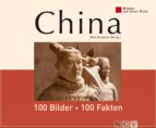 CHINA: 100 BILDER - 100 FAKTEN CHINA: 100 BILDER - 100 FAKTEN