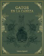GATOS EN LA CABEZA GATOS EN LA CABEZA