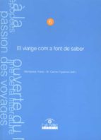 EL VIATGE COM A FONT DE SABER. EL VIATGE COM A FONT DE SABER.