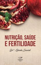 NUTRIÇÃO, SAÚDE E FERTILIDADE NUTRIÇÃO, SAÚDE E FERTILIDADE