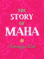 THE STORY OF MAHA THE STORY OF MAHA