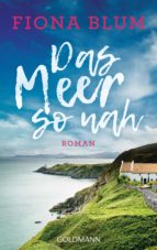 DAS MEER SO NAH DAS MEER SO NAH