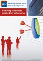 MARKETING-FUNKTIONEN GANZHEITLICH BEHERRSCHEN MARKETING-FUNKTIONEN GANZHEITLICH BEHERRSCHEN