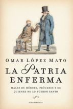 LA PATRIA ENFERMA LA PATRIA ENFERMA