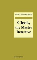 CLEEK, THE MASTER DETECTIVE CLEEK, THE MASTER DETECTIVE