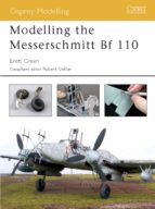 MODELLING THE MESSERSCHMITT BF 110 MODELLING THE MESSERSCHMITT BF 110