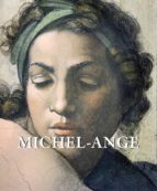 MICHEL-ANGE MICHEL-ANGE