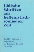 DIE TESTAMENTE DER ZWÖLF PATRIARCHEN DIE TESTAMENTE DER ZWÖLF PATRIARCHEN