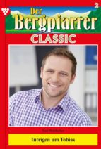 DER BERGPFARRER CLASSIC 2 ? HEIMATROMAN DER BERGPFARRER CLASSIC 2 ? HEIMATROMAN