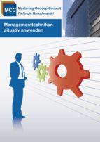 MANAGEMENTTECHNIKEN SITUATIV ANWENDEN MANAGEMENTTECHNIKEN SITUATIV ANWENDEN