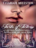 TASTE OF VICTORY - IHRE LIEBE SEI SEIN SIEG TASTE OF VICTORY - IHRE LIEBE SEI SEIN SIEG