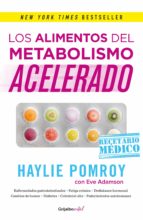 LOS ALIMENTOS DEL METABOLISMO ACELERADO (COLECCIÓN VITAL) LOS ALIMENTOS DEL METABOLISMO ACELERADO (COLECCIÓN VITAL)