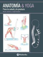ANATOMÍA & YOGA PARA LA SALUD Y LA POSTURA (COLOR) ANATOMÍA & YOGA PARA LA SALUD Y LA POSTURA (COLOR)
