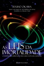 AS LEIS DA IMORTALIDADE AS LEIS DA IMORTALIDADE