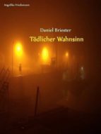 TÖDLICHER WAHNSINN TÖDLICHER WAHNSINN