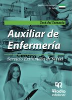 AUXILIAR DE ENFERMERÍA. SERVICIO EXTREMEÑO DE SALUD. TEST DEL TEMARIO AUXILIAR DE ENFERMERÍA. SERVICIO EXTREMEÑO DE SALUD. TEST DEL TEMARIO