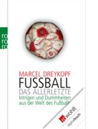 Fußball - Das Allerletzte