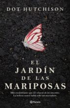 EL JARDÍN DE LAS MARIPOSAS EL JARDÍN DE LAS MARIPOSAS