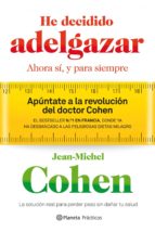 HE DECIDIDO ADELGAZAR HE DECIDIDO ADELGAZAR