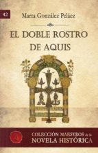 EL DOBLE ROSTRO DE AQUIS EL DOBLE ROSTRO DE AQUIS