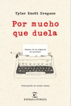 POR MUCHO QUE DUELA POR MUCHO QUE DUELA