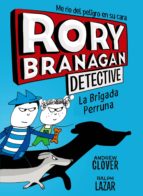 RORY BRANAGAN, 2. LA BRIGADA PERRUNA RORY BRANAGAN, 2. LA BRIGADA PERRUNA