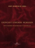 ESENCIAS Y ENIGMAS HUMANOS ESENCIAS Y ENIGMAS HUMANOS