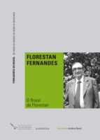 O BRASIL DE FLORESTAN O BRASIL DE FLORESTAN