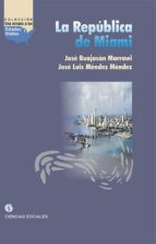 LA REPÚBLICA DE MIAMI LA REPÚBLICA DE MIAMI