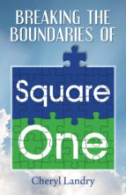 BREAKING THE BOUNDARIES OF SQUARE ONE BREAKING THE BOUNDARIES OF SQUARE ONE