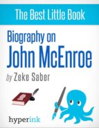 JOHN MCENROE: A BIOGRAPHY JOHN MCENROE: A BIOGRAPHY