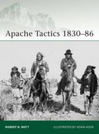 APACHE TACTICS 1830-86 APACHE TACTICS 1830-86