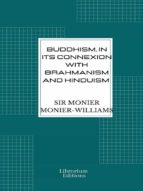 Buddhism, in Its Connexion with Brahmanism and Hinduism