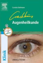 CRASHKURS AUGENHEILKUNDE CRASHKURS AUGENHEILKUNDE