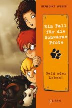 Ein Fall für die Schwarze Pfote: Geld oder Leben!