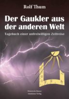 DER GAUKLER AUS DER ANDEREN WELT DER GAUKLER AUS DER ANDEREN WELT