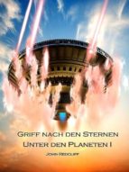 UNTER DEN PLANETEN I ( GRIFF NACH DEN STERNEN ) UNTER DEN PLANETEN I ( GRIFF NACH DEN STERNEN )