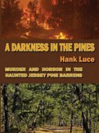 A DARKNESS IN THE PINES A DARKNESS IN THE PINES