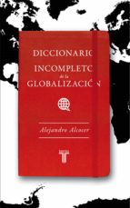 DICCIONARIO INCOMPLETO DE LA GLOBALIZACIÓN DICCIONARIO INCOMPLETO DE LA GLOBALIZACIÓN