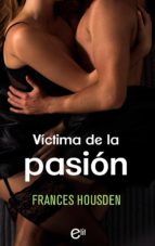 VÍCTIMA DE LA PASIÓN VÍCTIMA DE LA PASIÓN