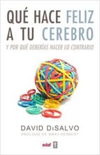 QUÉ HACE FÉLIZ A TU CEREBRO QUÉ HACE FÉLIZ A TU CEREBRO