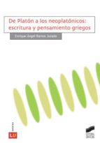 DE PLATÓN A LOS NEOPLATÓNICOS DE PLATÓN A LOS NEOPLATÓNICOS
