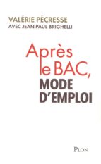 APRÈS LE BAC, MODE D'EMPLOI APRÈS LE BAC, MODE D'EMPLOI