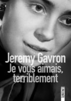 JE VOUS AIMAIS, TERRIBLEMENT JE VOUS AIMAIS, TERRIBLEMENT