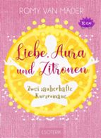 LIEBE, AURA UND ZITRONEN LIEBE, AURA UND ZITRONEN