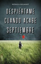 DESPIÉRTAME CUANDO ACABE SEPTIEMBRE DESPIÉRTAME CUANDO ACABE SEPTIEMBRE